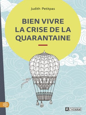 cover image of Bien vivre la crise de la quarantaine